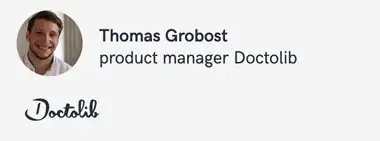 Thomas Grobost, product manager Doctolib​